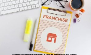 Franchise Ownership Prospects, A Path to Entrepreneurial Success Franchise Ownership Prospects